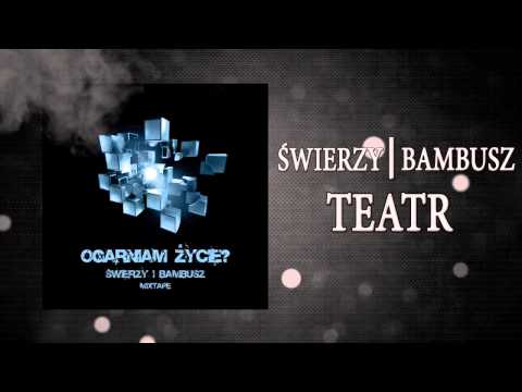 7. Świerzy/Bambusz - Teatr