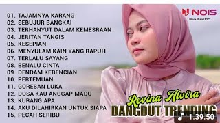 Download lagu REVINA ALVIRA 'TAJAMNYA KARANG - SEBUJUR BANGKAI' | KUMPULAN DANGDUT TRENDING COVER BY REVINA ALVIRA mp3