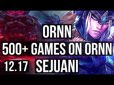 ORNN vs SEJUANI (TOP) | 2/0/12, 500+ games | KR Grandmaster | 12.17