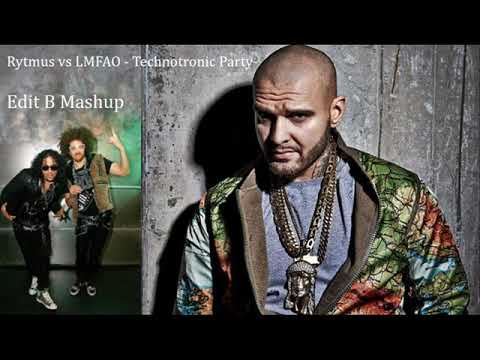 Rytmus vs LMFAO   Technotronic Party  Edit B Mashup