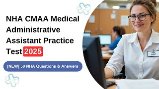 Download lagu NHA CMAA Practice Test 2025 [NEW] 50 Medical Administrative Assistant Questions & Answers mp3