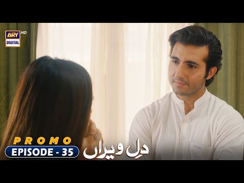 Dil e Veeran Episode 35 | Promo | ARY Digital Drama