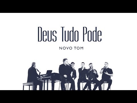 Deus Tudo Pode - Novo Tom