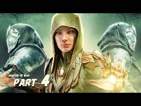 Middle Earth Shadow of War Gameplay Walkthrough - The Blade of Galadriel - Part 4