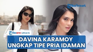 Diterpa Isu Jadi Selingkuhan Dito Ariotedjo, Davina Karamoy Pilih Bicara soal Tipe Pria Idaman