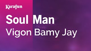 Karaoke Soul Man - Vigon Bamy Jay *