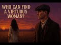 Who Can Find A Virtuous Woman Dark Southern Gospel Blues The Soulful Gentlemen Official Audio