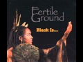 Fertile Ground - changing woman