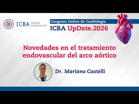 Novedades en el tratamiento endovascular del arco aórtico - Dr. Mariano Castelli