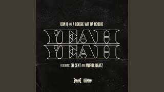 Yeah Yeah (feat. 50 Cent and Murda Beatz)