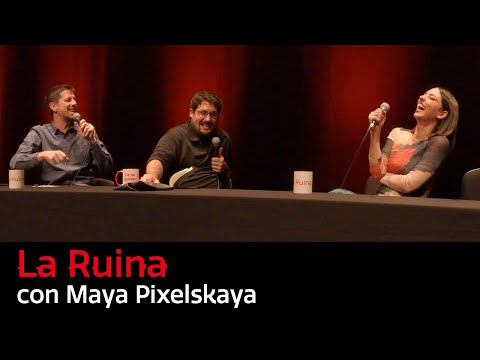 280. La Ruina (con Maya Pixelskaya)