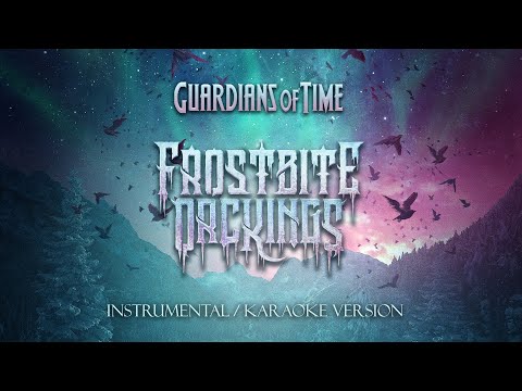 FROSTBITE ORCKINGS - Guardians Of Time (Instrumental / Karaoke)