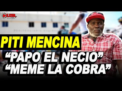 PITI MENCINA: VIVENCIAS JUNTO A PAPO EL NECIO, LUIS QUITA TENIS, ROBERT PAPELETA, CHICHO LA METRESA