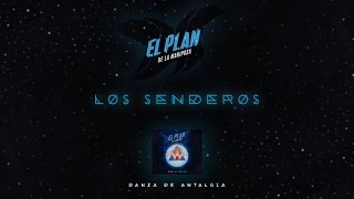 07 - Los senderos - EL PLAN DE LA MARIPOSA