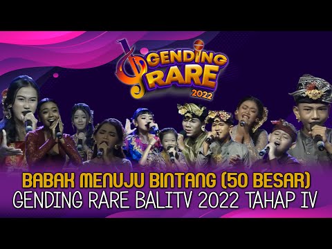 [FULL] BABAK MENUJU BINTANG (50 BESAR) GENDING RARE BALITV 2022 TAHAP IV