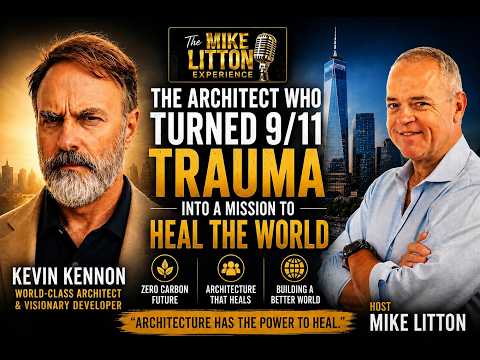 The Architect Who Turned 9/11 Trauma Into a Mission to Heal the World — video featuring Kevin Kennon