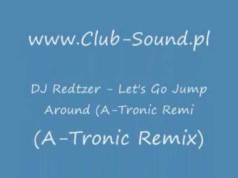 DJ Redtzer - Let's Go Jump Around (A-Tronic Remix)
