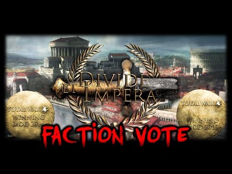 FACTION VOTE - Total War: Rome II - Divide Et Impera Campaign