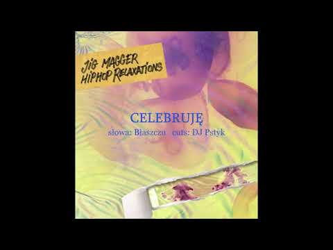 11. Celebruję (+Błaszczu, DJ Pstyk)