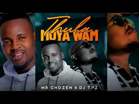 Mr Chozen & Dj TPZ - Thula Moya Wam (Official Audio)
