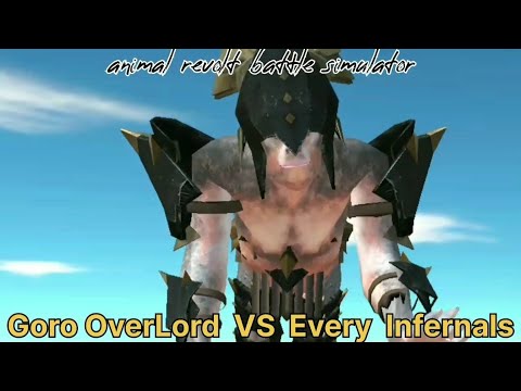Goro OverLord VS Every Infernals, Animal Revolt Battle Simulator, ARBS