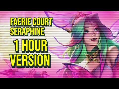 Faerie Court Seraphine | Passive Music - 1 Hour Version | League of Legends