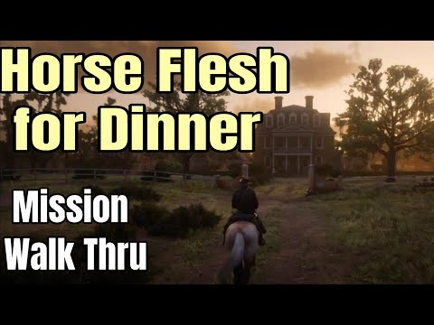 Horse Flesh for Dinner - Complete Mission Walk Thru - Get the Braithwaite Turkoman : RDR2