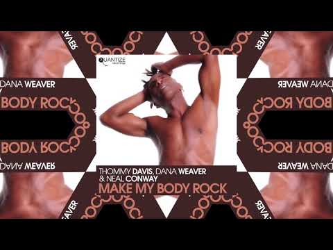 Make My Body Rock (Original Mix) - Thommy Davis, Dana Weaver, Neal Conway
