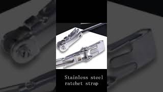Stainless steel ratchet straps