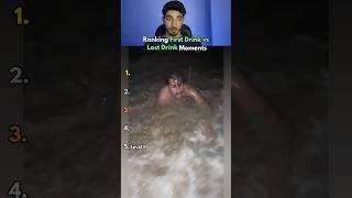 Ranking First Drink vs Last Drink Moments