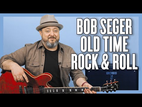 Bob Seger Old Time Rock & Roll Guitar Lesson + Tutorial