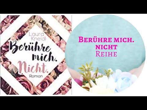Berühr mich nicht Reihe von Laura Kneidl