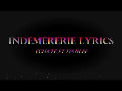 ECHATE ft DANLEE -NDEMERERIE (Official Video)