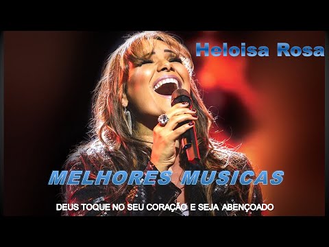 Heloisa Rosa - AS MELHORES MÚSICAS DE MAIORES SUCESSOS 2022 - ADORADORES