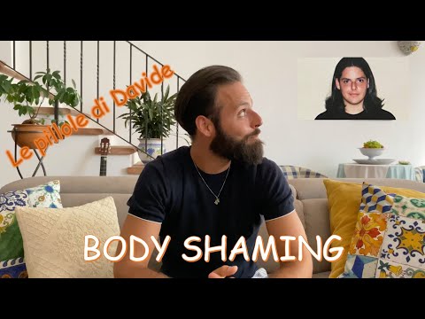 "Le pillole di Davide" - Body shaming