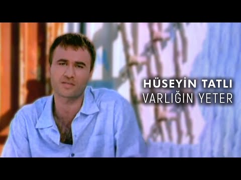 Hüseyin Tatlı - Varlığın Yeter (Official Video)