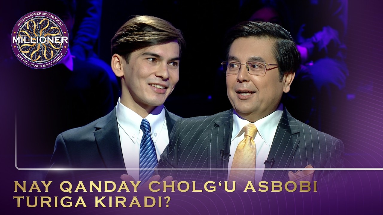 Kim Millioner Bo‘lmoqchi? - NAY QANDAY CHOLG‘U ASBOBI TURIGA KIRADI?