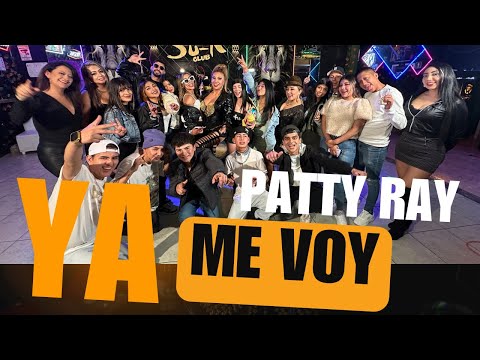 Patty Ray, Ya Me Voy (((Video Oficial 2025)))