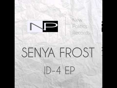 Senya Frost   ID 4 (Original Mix)