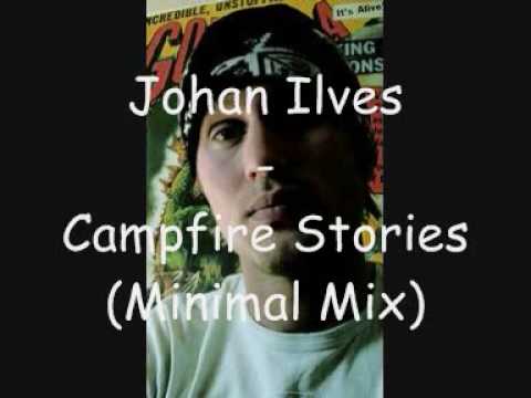 Johan Ilves - Campfire Stories (Minimal Mix)