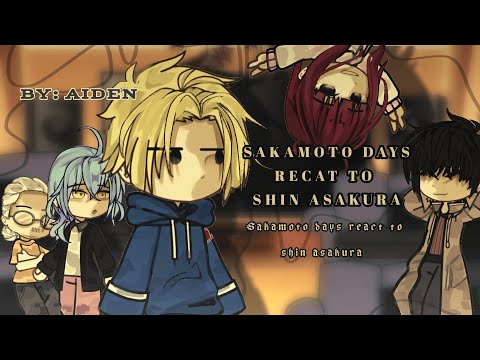 Sakamoto days react to Shin Asakura (SPEED 1,5×/2×) || REMAKE || [2/2]