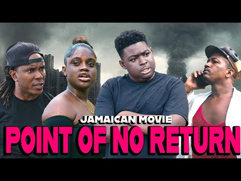 POINT OF NO RETURN | JAMAICAN MOVIE