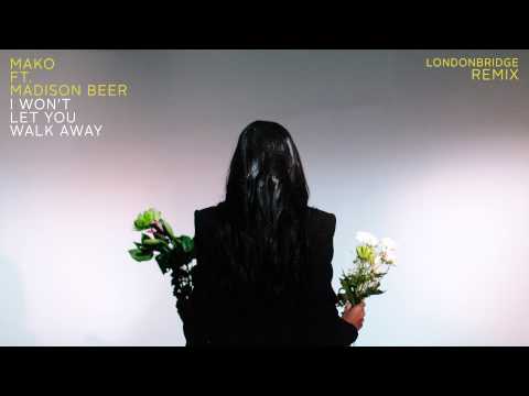 Mako feat. Madison Beer - I Won't Let You Walk Away (LondonBridge Remix) [Cover Art]