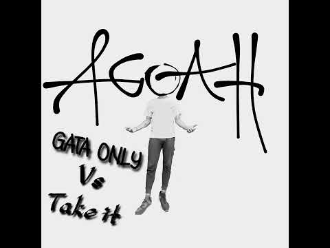 Gata Only  FloyyMenor, Cris MJ Vs ELEPHANT MAN ft Ishawna Take it (AGOAH MASHUP )