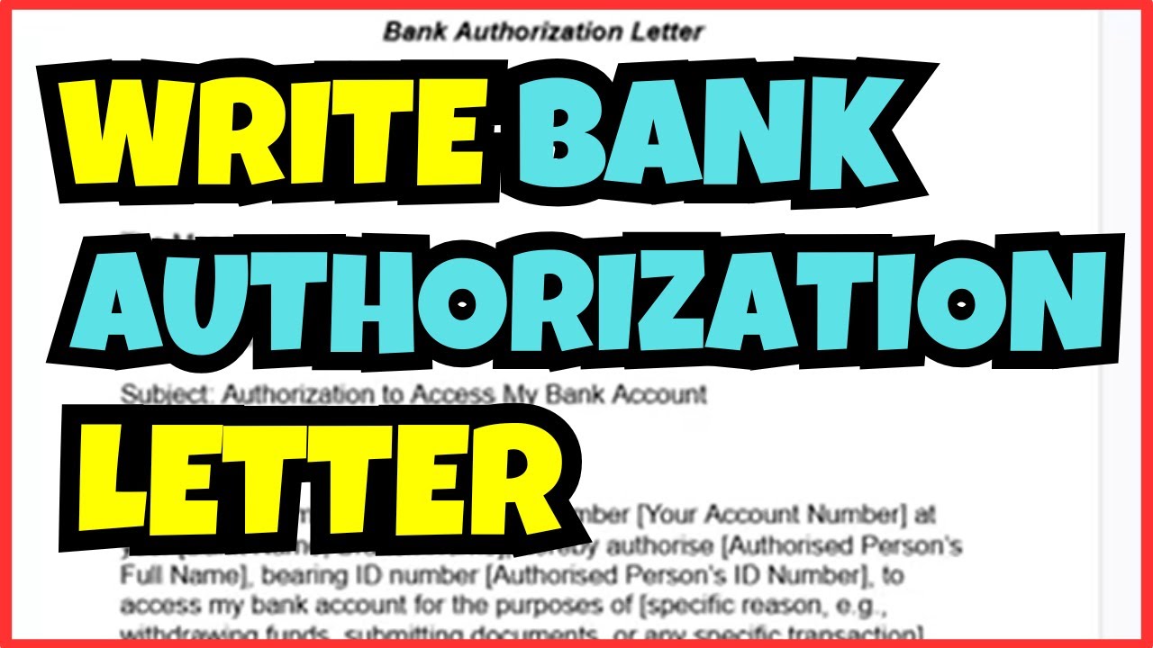 How to Write a Bank Authorization Letter | Simple & Professional Guide
