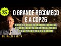 Walter Veith O Grande Recomeço E A COP26