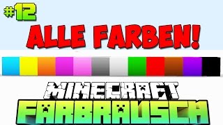 SO SIEHT ES MIT ALLEN FARBEN AUS?! - Minecraft Farbrausch #12 [Deutsch/HD]