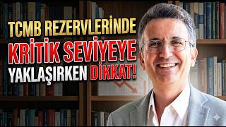 TCMB Rezervlerinde Kritik Seviyeye Yaklaşırken Dikkat!