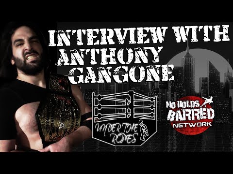 Under The Ropes - Episode #20 "Interview with Anthony Gangone Part 2"
