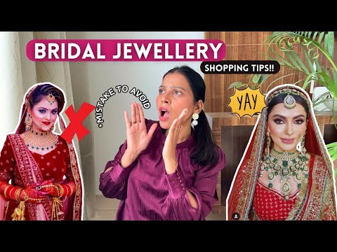 *Ultimate Guide* BRIDAL JEWELLERY Shopping Mistakes & How to Avoid Them💕#bridaljewellery